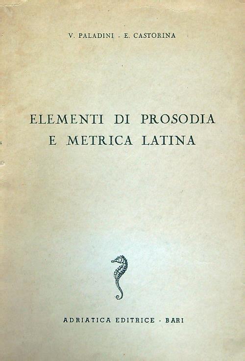 Elementi di prosodia e metrica latina - V. Paladini - copertina