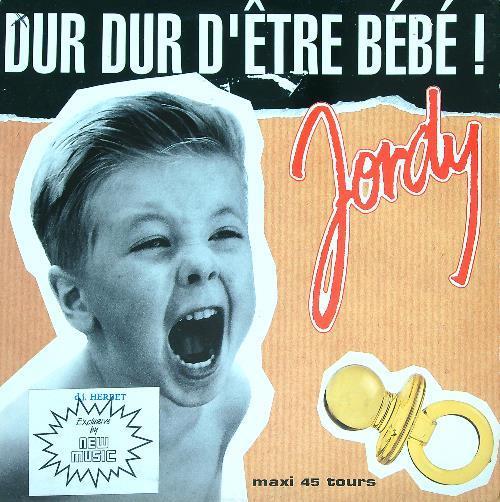 Jordy - Dur Dur D'Etre Un Bebe'. Vinile - copertina