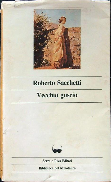 Vecchio guscio - Roberto Sacchetti - copertina