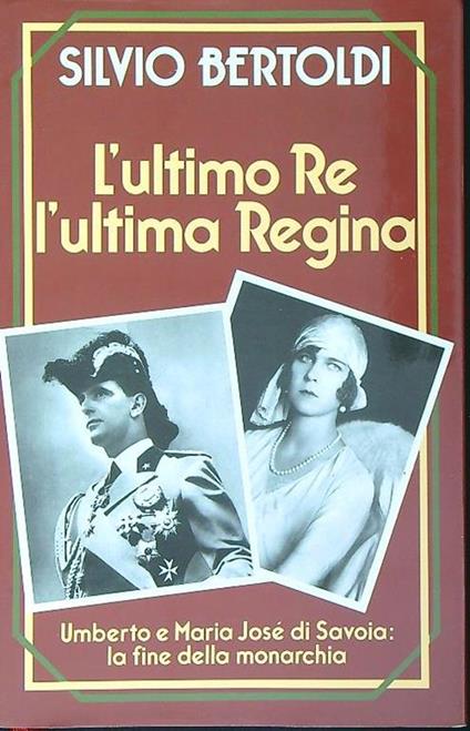 L' ultimo re L'ultima regina - Silvio Bertoldi - copertina
