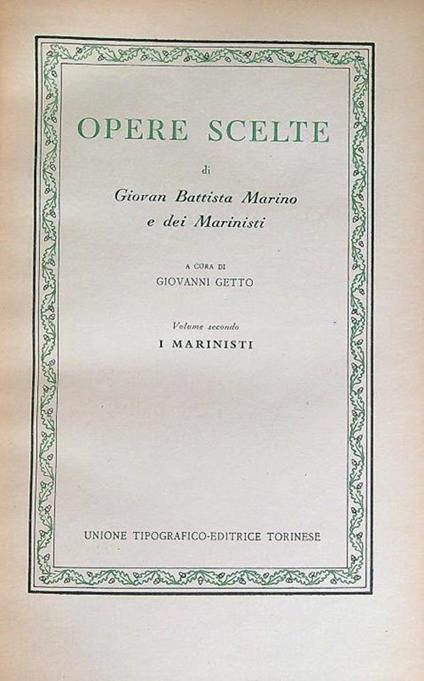 Opere scelte di Giovan Battista Marino e dei marinisti. Volume secondo - Giovanni Getto - copertina