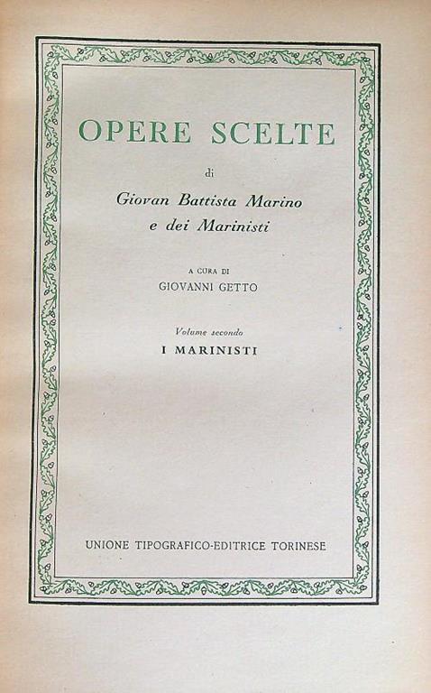 Opere scelte di Giovan Battista Marino e dei marinisti. Volume secondo - Giovanni Getto - copertina