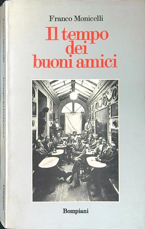 Il tempo dei buoni amici - Franco Monticelli - copertina