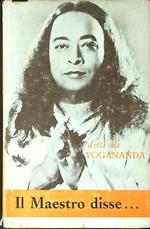 Il Maestro disse... Detti di Yogananda