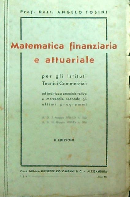 Matematica finanziaria e attuariale - Angelo Tonini - Libro Usato