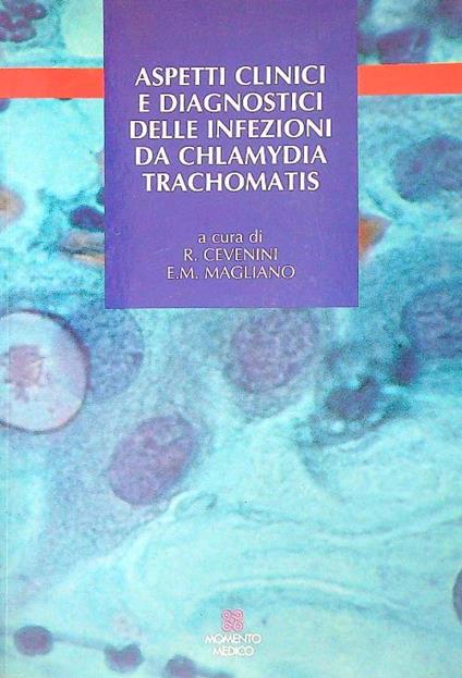 Aspetti clinici e diagnostici delle infezioni da Chlamydia Trachomatis - copertina