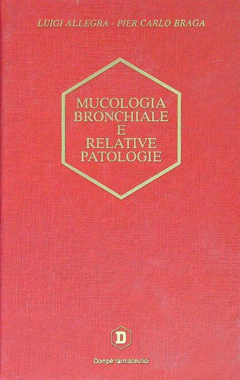 Mucologia bronchiale e relative patologie - Luigi Allegra - copertina