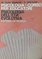 Psicologia corso per educatori vol. II. Psicologia dell'età volutiva