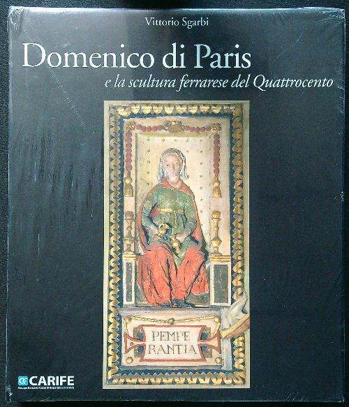 Domenico di Paris e la scultura a Ferrara nel Quattrocento - Vittorio Sgarbi - copertina