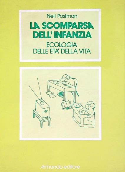 La scomparsa dell'infanzia. Ecologia delle età della vita - Neil Postman - copertina