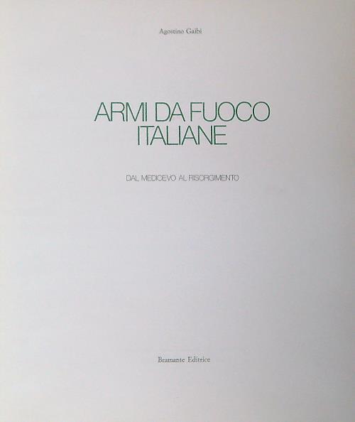 Armi da fuoco italiane. Dal Medioevo al Risorgimento - copertina