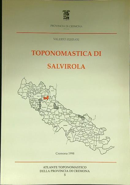 Toponomastica di Salvirola - Valerio Ferrari - copertina