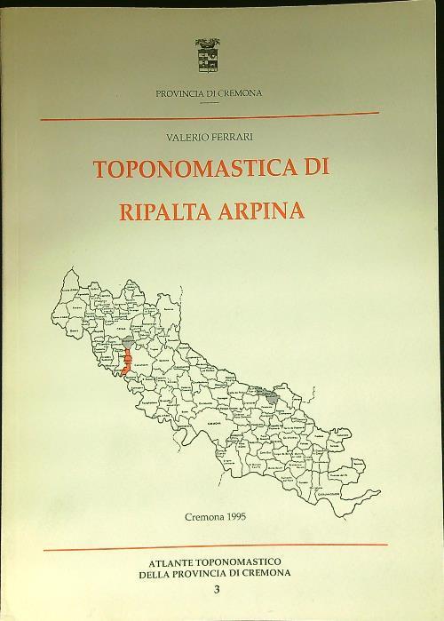 Toponomastica di Ripalta Arpina - Valerio Ferrari - copertina