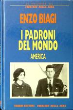 I padroni del mondo. America