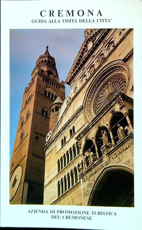 Cremona . Guida alla visita della città - copertina