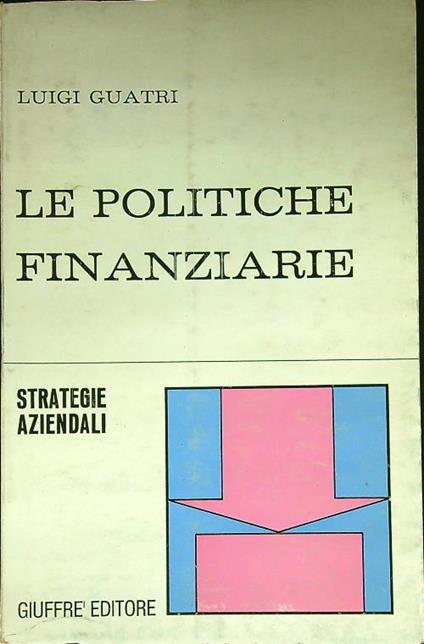 Le politiche finanziarie - Luigi Guatri - copertina