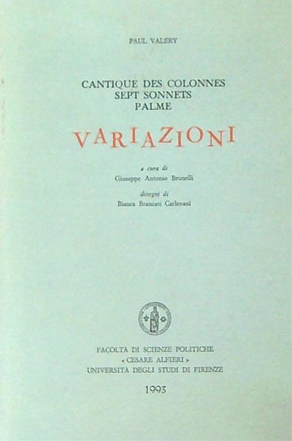 Cantique des colonnes. Sept sonnets. Palme. Variazioni - Paul Valéry -  Libro Usato - Univ.degli Studi di Firenze - | IBS