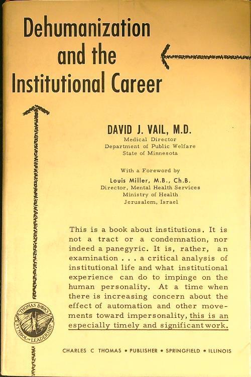 Dehumanization and the institutional career - David M. Vail - copertina