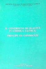 Il controllo di qualita' in chimica clinica: principi ed esperienze