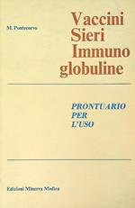 Vaccini sieri Immuno globuline