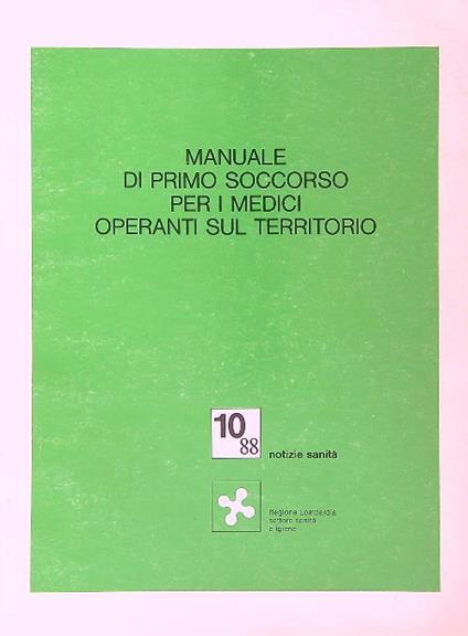 Manuale di Primo soccorso per i medici operanti sul territorio - copertina