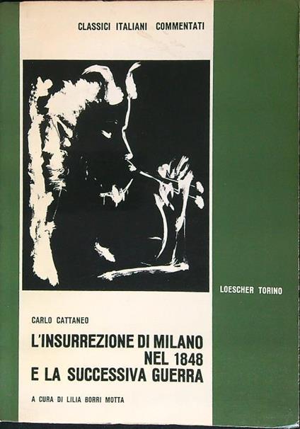 L' insurrezione di Milano nel 1848 e la successiva guerra - Carlo Cattaneo - copertina