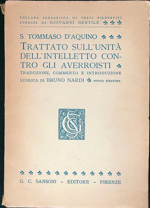 Trattato sull'unità dell'intelletto contro gli averroisti - Tommaso d'Aquino (san) - copertina