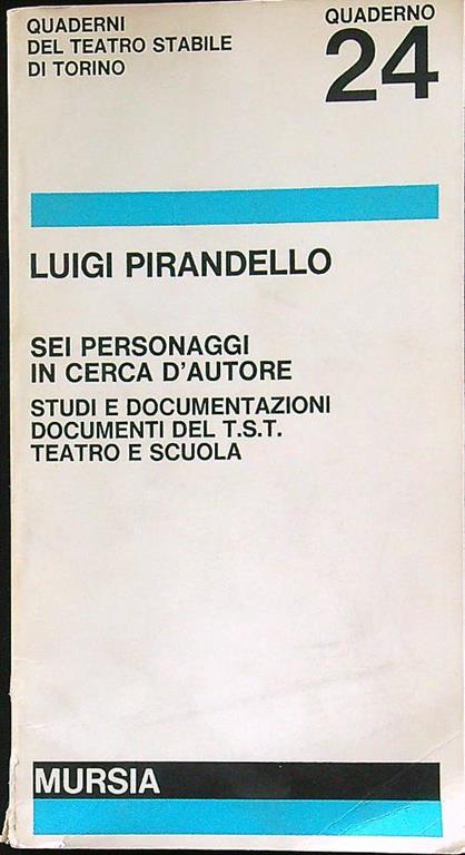 Sei personaggi in cerca di autore - Studi e documentazioni - Documenti del T.S.T. - Luigi Pirandello - copertina