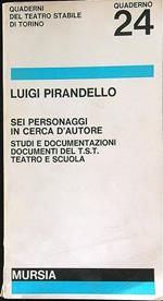 Sei personaggi in cerca di autore - Studi e documentazioni - Documenti del T.S.T.