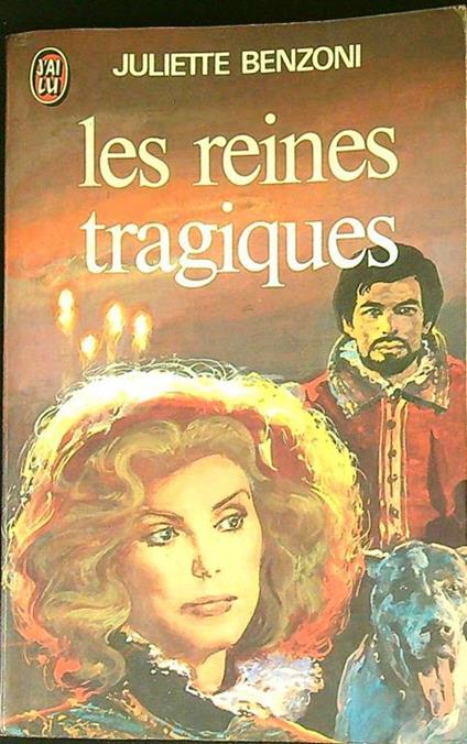 Les reines tragiques - Juliette Benzoni - copertina