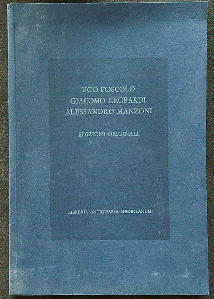 Foscolo Leopardi Manzoni catalogo 36 - copertina