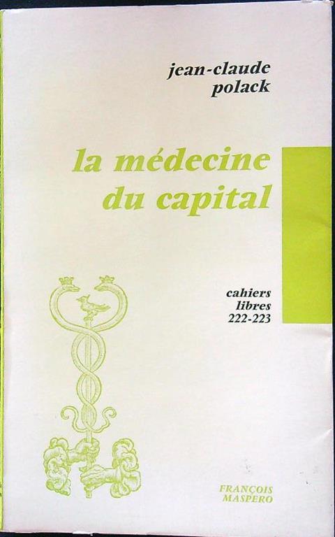 La medecine du capital - J. -Claude Polack - copertina