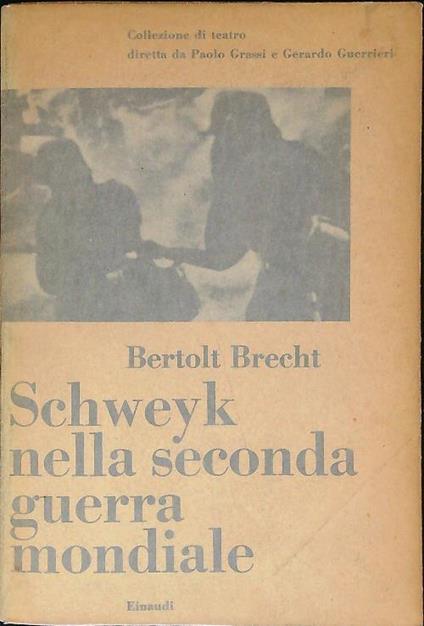 Schweyk nella Seconda Guerra Mondiale - Bertolt Brecht - copertina