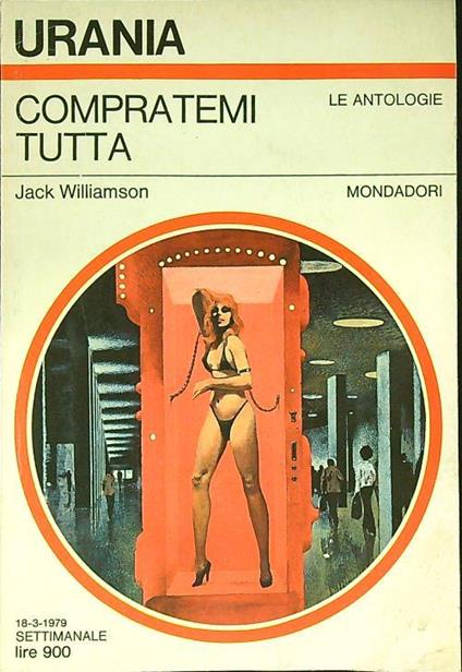 Compratemi tutta - Jack Williamson - copertina