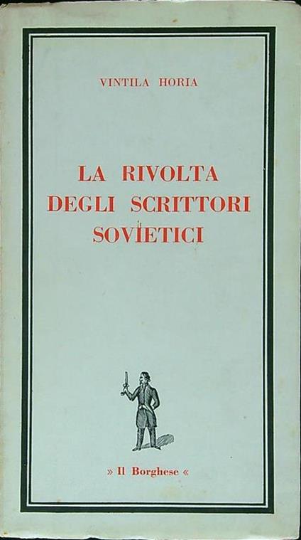 La rivolta degli scrittori sovietici - Vintila Horia - copertina