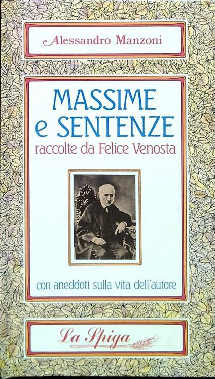 Massime e sentenze raccolte da Felice Venosta - Alessandro Manzoni - copertina