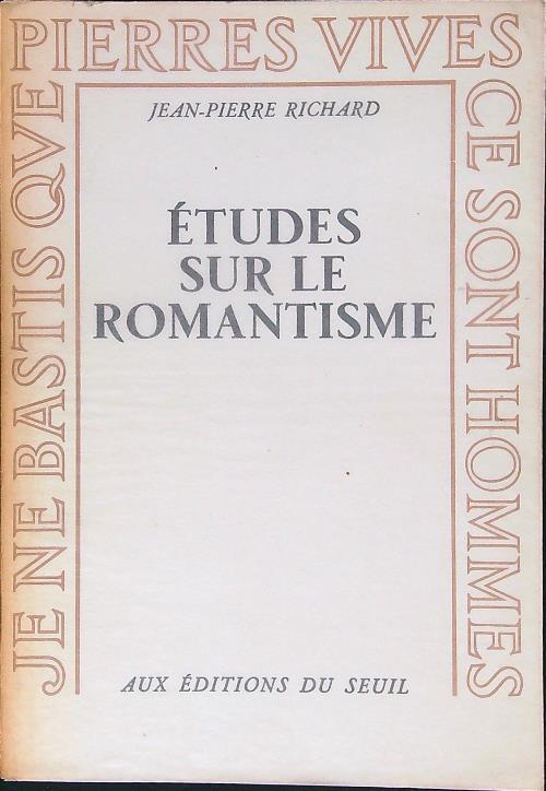 Etudes sur le romantisme - Jean-Pierre Richard - copertina