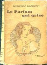 Le parfum qui grise