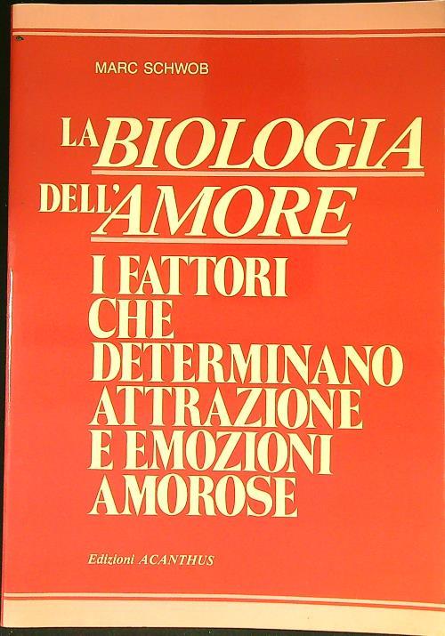 La biologia dell'amore - Marc Schwob - copertina