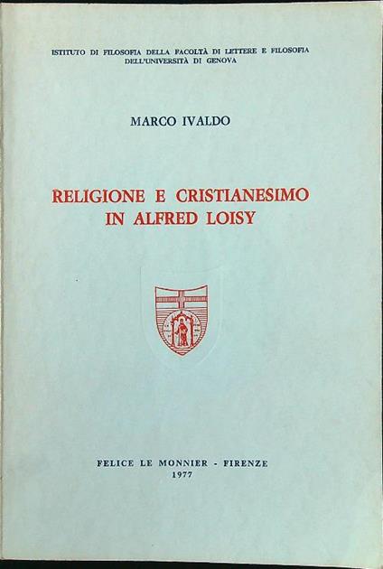 Religione e cristianesimo in Alfred Loisy - Marco Ivaldo - copertina