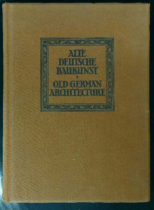 Alte Deutsche Baukunst - Old German Architecture - copertina