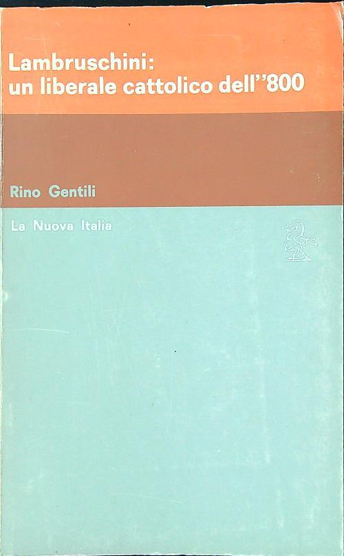 Lambruschini: un liberale cattolico dell'800 - Rino Gentili - copertina