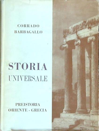 Preistoria. Oriente Grecia (...- IV sec. a. C.) - Corrado Barbagallo - copertina