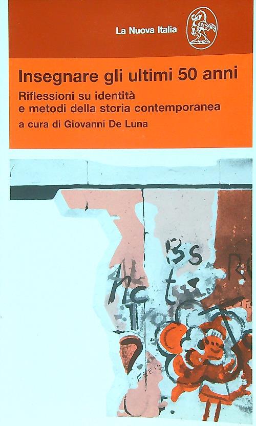 Insegnare gli ultimi 50 anni - Giovanni De Luna - copertina