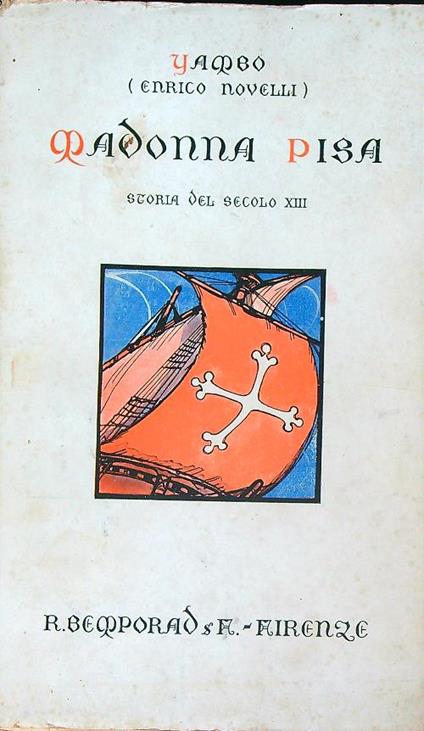 Madonna Pisa. Storia del secolo XIII - Enrico Novelli - copertina