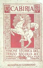 Cabiria. Visione storica del terzo secolo a.c.