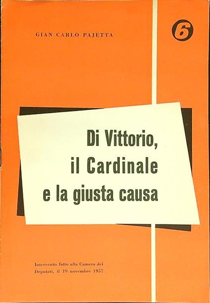 Di Vittorio, il Cardinale e la giusta causa - Giancarlo Pajetta - copertina