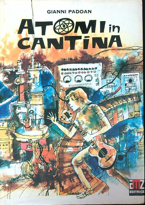 Atomi in cantina - Gianni Padoan - copertina