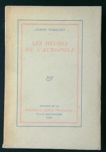 Les Heures de l'Acropole - Albert Thibaudet - copertina