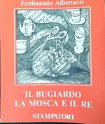 Il Bugiardo la Mosca e il Re